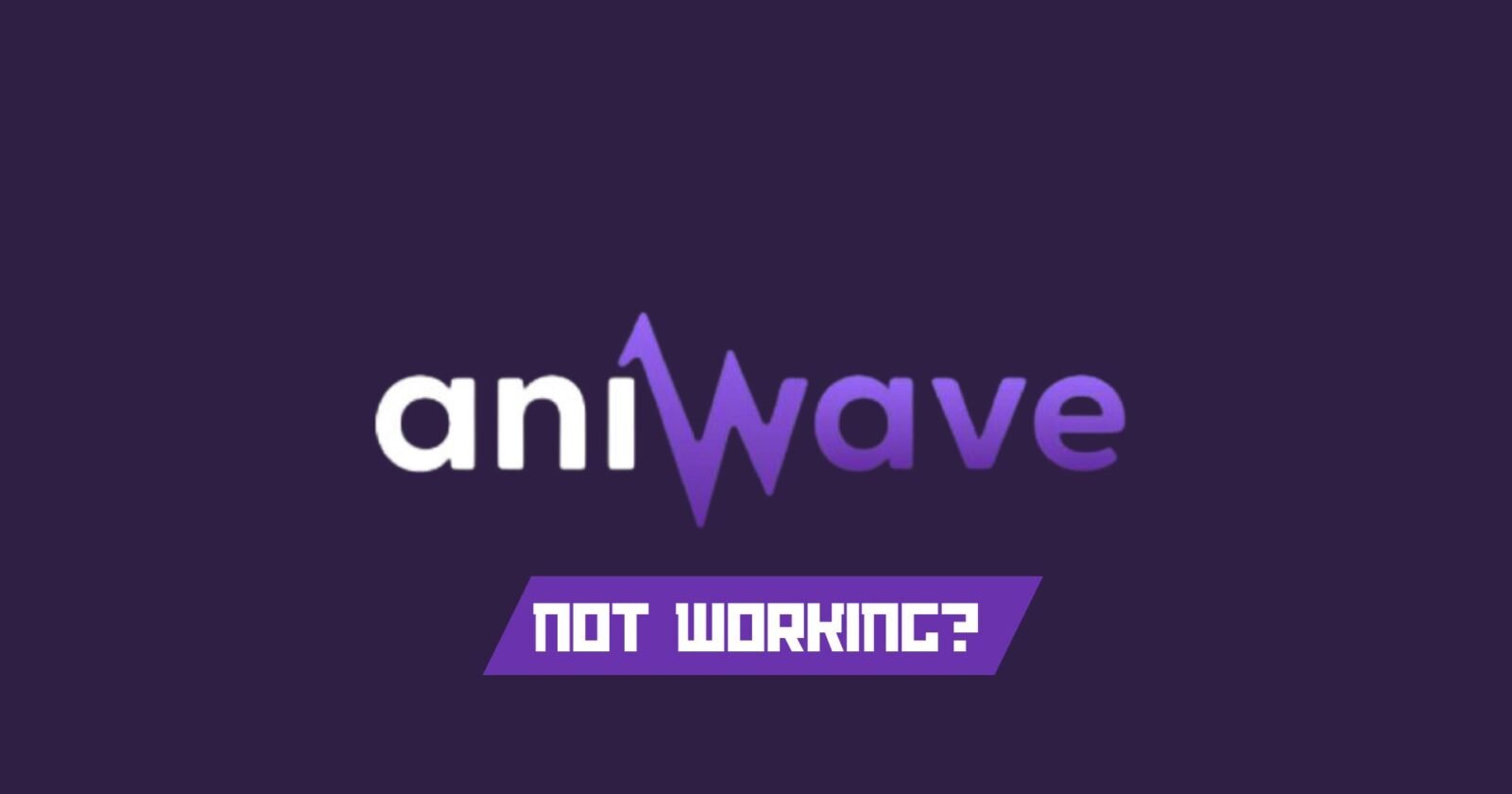 AniWave Not Working